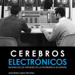 Presentación del libro “Cerebros electrónicos”